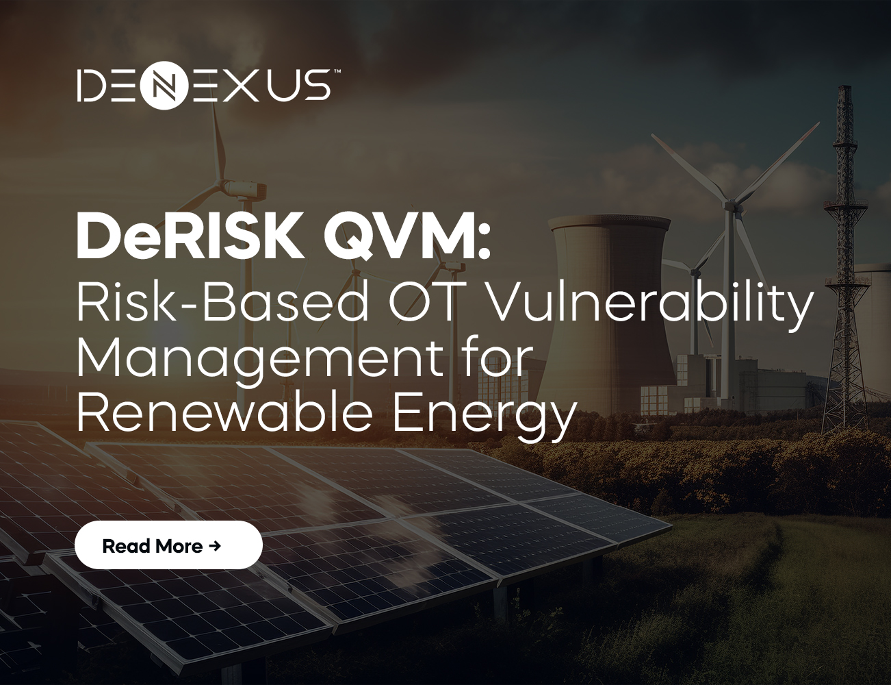 DeRISK QVM&nbsp;Risk-Based OT Vulnerability Management for&nbsp;&nbsp;Renewable Energy