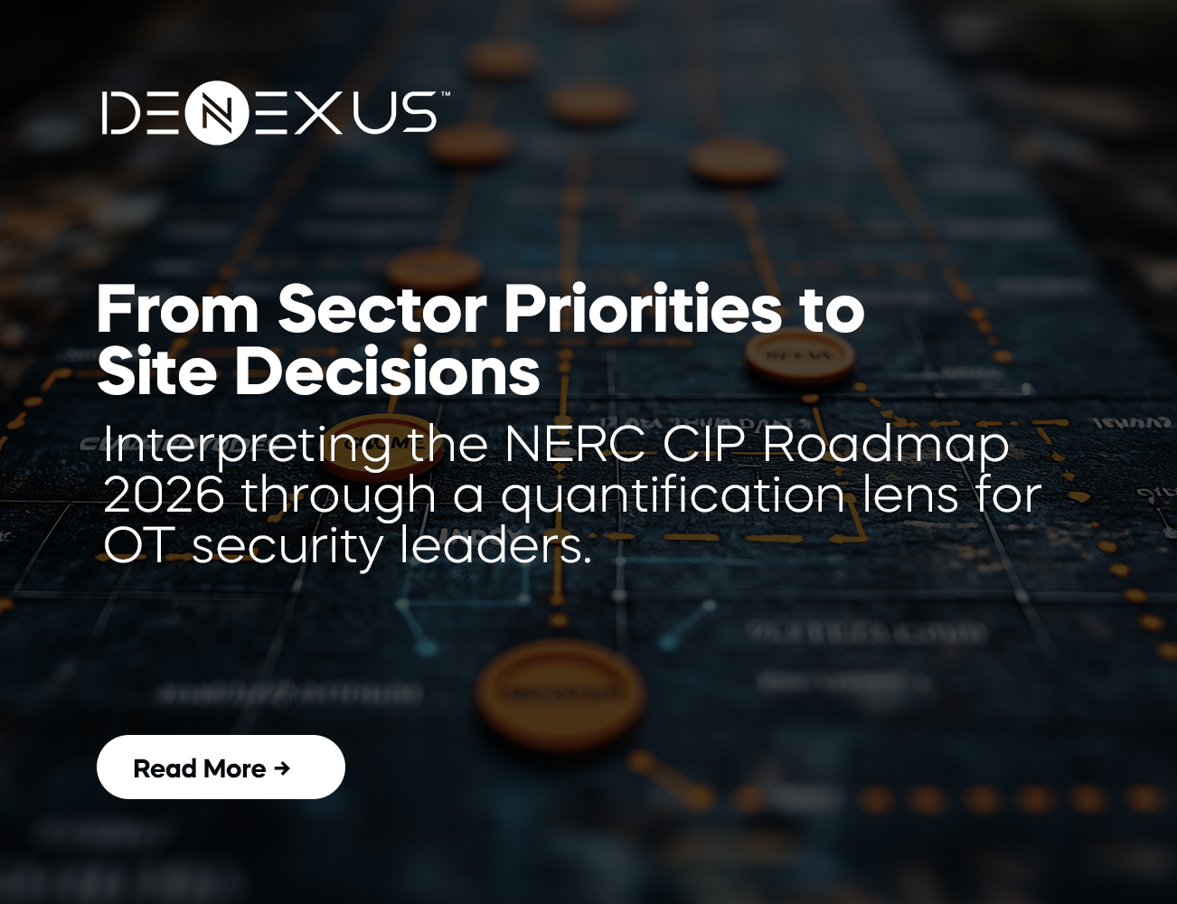 NERC CIP Roadmap 2026: What’s Changing, What’s Next, and How Quantification Extends Sector Priorities into Entity-Specific Decisions