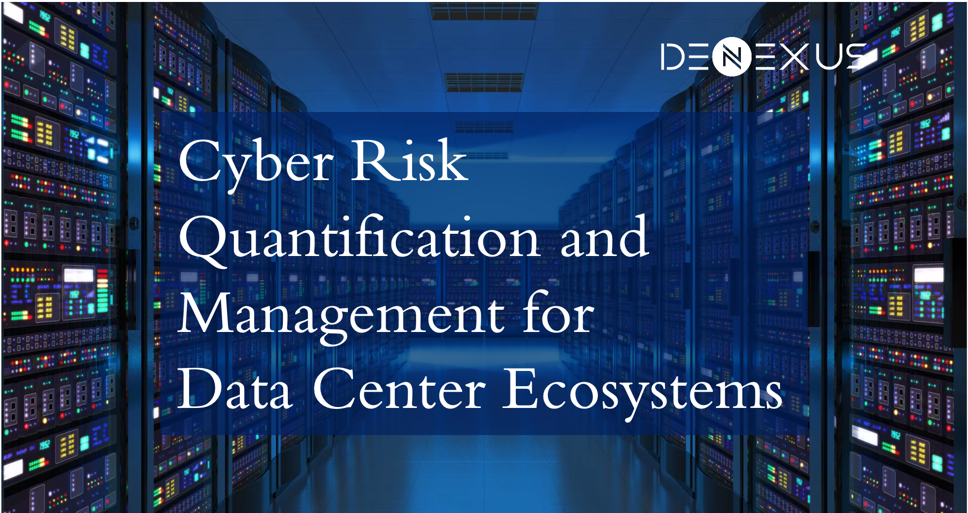 Cyber Risk Quantification and Management for Data Center Ecosystems